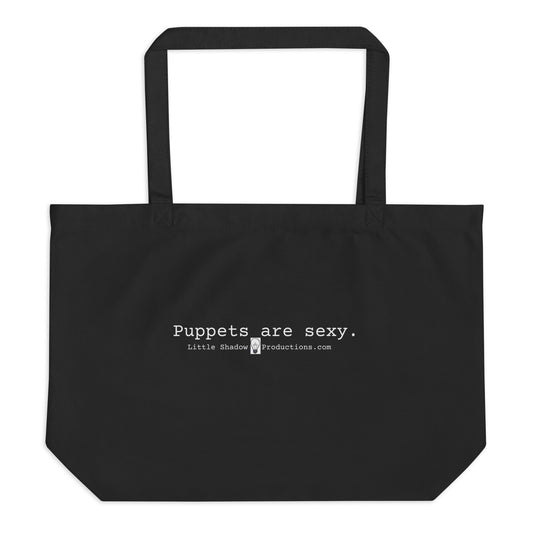 Puppets Are Sexy large black organic tote bag