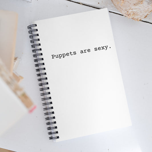 Puppets Are Sexy spiral notebook